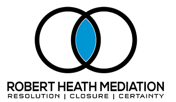 Robert Heath Mediation | Resolution | Closure | Certainty
